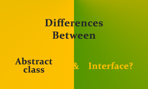 What is the difference between Abstract class and Interface?