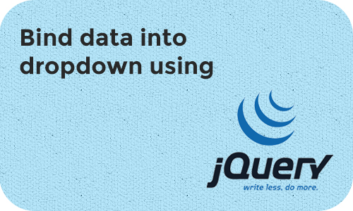 How to bind data into dropdown using jquery?