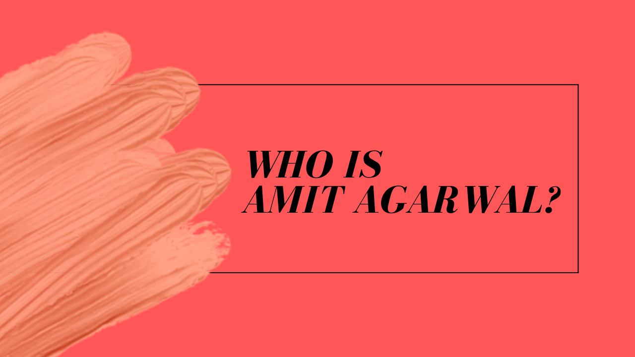Who is Amit Agarwal?